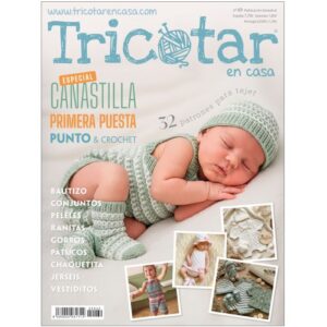 Revista Tricotar en casa nº69 - Especial Canastilla primera puesta punto y crochet
